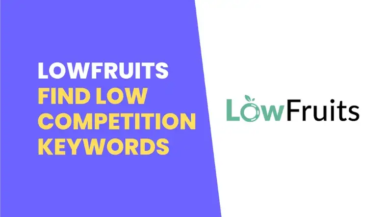 LowFruits.Io Review- The Best Tool To Find Low-Competition Keywords