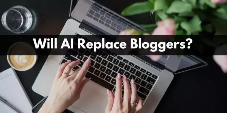 Will AI Replace Bloggers?